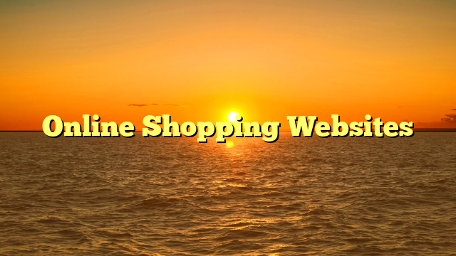 Online Shopping Websites